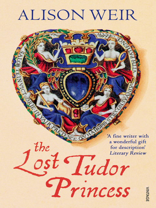 Title details for The Lost Tudor Princess by Alison Weir - Available